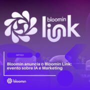 Bloomin anuncia o Bloomin Link: evento sobre IA e Marketing